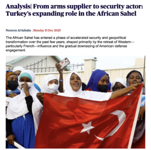 Mısır medyası: Türkiye, Sahel’de Fransa ve ABD’nin yerini alıyor