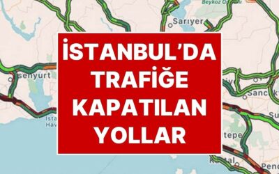 29 Ekim İstanbul Kapalı Yollar: 29 Ekim Kutlamaları Nedeniyle İstanbul’da Hangi Yollar Kapalı?