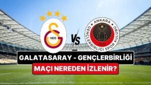 Galatasaray – Gençlerbirliği Maçı Ne Zaman? Galatasaray – Gençlerbirliği Maçı Nereden İzlenir, Hangi Kanalda?