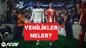 FC26 Oyun Severler İçin Yeni Özelliklerle Geldi: Yeni Oyunda Neler Var?