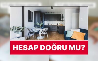 Bir Kadın Yaptığı Hesabı Paylaştı: 1+1 Ev Alıp Kiraya Vermek Mantıklı mı?