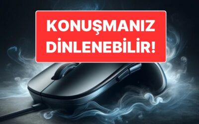 Her Evde Bulunabilir: Bilgisayar Faresi ile Tüm Konuşmalarınız Dinlenebilir