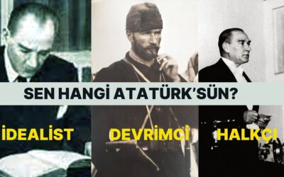 Atatürk&apos;ün Hangi Kimliğini Temsil Ediyorsun?