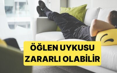 Gün Ortası Uykuları Süresi Kontrol Edilmezse Yarardan Çok Zarar Getiriyor