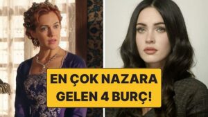 En Çok Nazar Değen 4 Burç: Gözler Hep Onların Üzerinde!