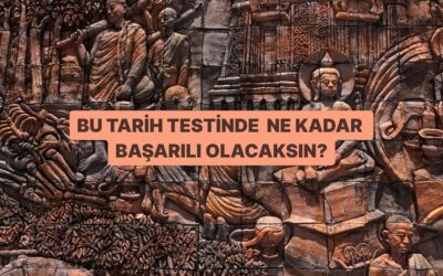Tarih Bilgini Test Etmeye Hazır mısın?
