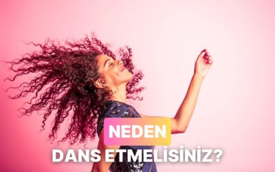 Kalkın Dans Ediyoruz: Dans Etmenin Vücuda Sağladığı 13 Fayda