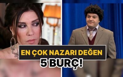En Çok Nazar Değdiren 5 Burç: Yanlarına Nazar Boncuksuz Gidilmez!
