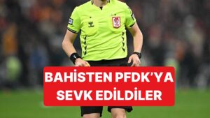 TFF, Bahis Oynadıkları İddia Edilen 152 Hakemin PFDK'ya Sevk Edildiğini Açıkladı