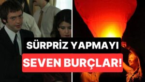 Şaşırtmayı Seviyorlar: Partnerine Sürpriz Yapmayı En Çok Seven Burçlar