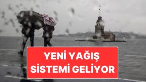 Meteoroloji Uzmanı Açıkladı: Hafta Sonu Yeni Yağışlı Hava Dalgası Gelecek, Sıcaklıklar Düşecek