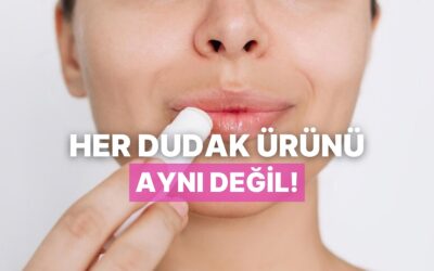 Her Dudak Ürünü Aynı Değil! Lip Balm Seçerken Dikkat Etmeniz Gereken İçerikler