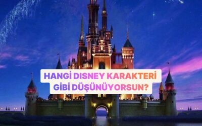 Hangi Disney Karakteri Gibi Düşünüyorsun?
