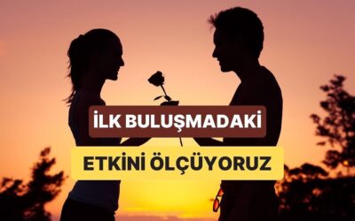 İlk Buluşmada Karşındakinde Ne Kadar Etki Bırakıyorsun?