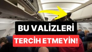 Uçuş Görevlisi Uyardı: Uçakta Bu Tarz Valizler Tercih Etmeyin