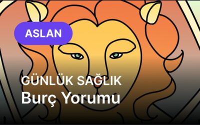 12 Kasım Çarşamba Aslan Burcu Günlük Sağlık Burç Yorumu