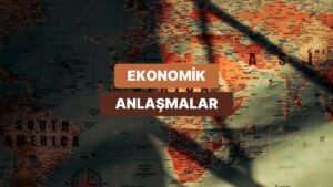 Tarihte Finansal Düzeni Değiştiren 10 Ekonomik Anlaşma