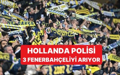 Feyenoord Maçındaki Olaylar Nedeniyle 3 Fenerbahçe Taraftarı Cinayete Teşebbüsten Aranıyor
