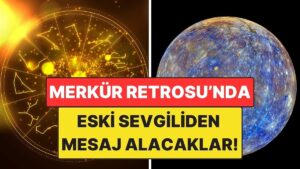 Merkür Retrosu'nda Eski Sevgilisi Dönecek 4 Burç: Geçmişin Hayaletleri Kapıda!