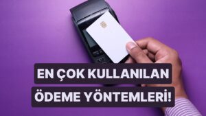 Dr. Hakan Özerol Cevaplıyor: 2025’te En Çok Kullanılan 5 Ödeme Yöntemi