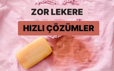 Zor Temizlenen Lekeler İçin 10 Yaratıcı Çözüm