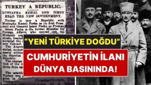 En Büyük Eserimiz: Cumhuriyetin İlanı O Gün Dünya Basınında Nasıl Yer Aldı?