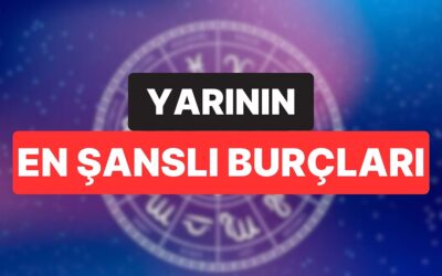 Sosyal Olarak Değişiyoruz: 23 Eylül Salı Gününün En Şanslı Burçları