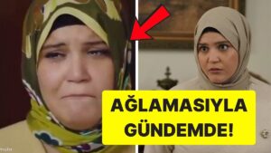 Feyza Civelek&apos;in Kızılcık Şerbeti&apos;ndeki Ağlama Sahnesi Yine Dillere Düştü