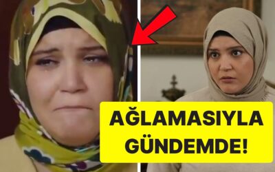Feyza Civelek&apos;in Kızılcık Şerbeti&apos;ndeki Ağlama Sahnesi Yine Dillere Düştü