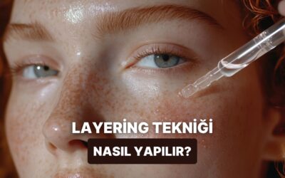 Serumları Daha Etkili Hale Getiren Katmanlama Tekniğini Adım Adım Anlatıyoruz!