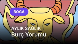 Kasım Boğa Burcu Aylık Sağlık Burç Yorumu