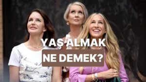 Yaş Almanın Aslında Yaşlanmak Demek Olmadığını Hissedenlerin Anlayacağı 12 Durum