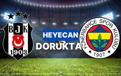 Beşiktaş Fenerbahçe Maçı Ne Zaman? Beşiktaş Fenerbahçe Maçı Nerden İzlenir? Nasıl Takip Edilir?
