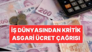 İş Dünyasından Bölgesel Asgari Ücret Çağrısı: &quot;Mutlaka Değerlendirmeliyiz&quot;
