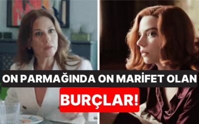 Tuttuklarını Koparıyorlar: On Parmağında On Marifet Olan Burçlar