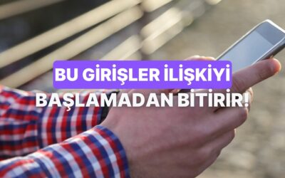 İlişkiyi Başlamadan Bitiren 10 Soğuk Mesaj Başlangıcı