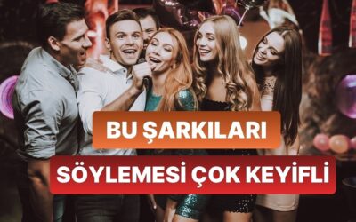 Karaoke Gecesini Kurtaracak Hem Absürt Hem de Eğlenceli Şarkılar