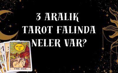 Tarot Falına Göre 3 Aralık Çarşamba Günü Senin İçin Nasıl Geçecek?