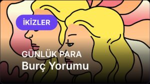 4 Ekim Cumartesi İkizler Burcu Günlük Para Burç Yorumu