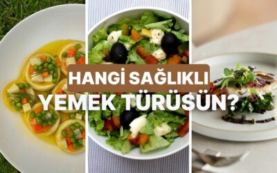 Beslenme Tarzına Göre Sen Aslında Hangi Sağlıklı Yemek Türüsün?