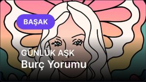 25 Kasım Salı Başak Burcu Günlük Aşk Burç Yorumu