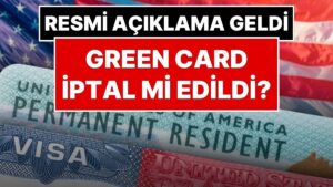 Green Card Başvurusu Ne Zaman Başlayacak? Amerika’dan Green Card Hakkında Önemli Açıklaması