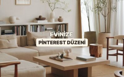 Pinterest’te En Çok Beğenilen Ev Düzeni Fikirleri