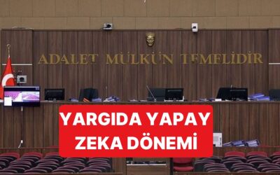 Yargıda Çok Konuşulacak Dönem: Bazı Durumlarda Yapay Zeka&apos;dan Destek Alınacak