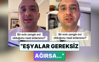 Herkes Eşyalarını Kontrol Edecek: Bir Evin Zengin Evi Olduğu Nasıl Anlaşılır?