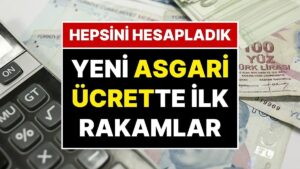İşçi, Emekli, Memur… Tüm Türkiye’nin Beklediği Asgari Ücret Dönemi Geliyor: Asgari Ücret Ne Kadar Olacak?