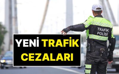 Cezası 280 Bin TL! Trafik Cezaları Artıyor: İşte Yeni Trafik Cezaları