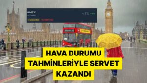 Bir Bahisçi Londra Hava Durumu Tahminine 15 Dolar Yatırarak 9600 Dolar Kazandı
