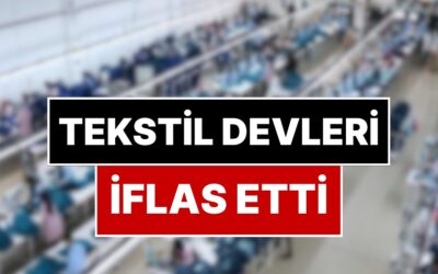 Mahkeme Kararını Verdi: Türkiye’nin İki Tekstil Devi İflas Etti