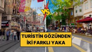 Yabancı Bir Turist, İstanbul&apos;un Avrupa ve Anadolu Yakaları Arasındaki Farkı Gözler Önüne Serdi